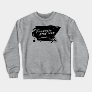 Forever and Ever Crewneck Sweatshirt